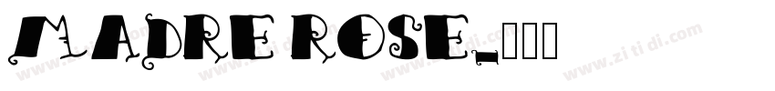 Madre Rose字体转换